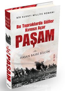 Paşam (Ciltli) Bu Topraklarda Güller Kırmızı Açar kitap kapağı