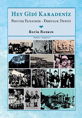 Hey Gidi Karadeniz Pontos Euxeinos - Dostluk Denizi kitap kapağı