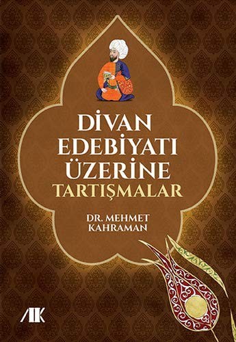 Divan Edebiyatı Üzerine Tartışmalar kitap kapağı