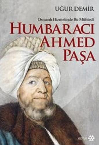 Humbaracı Ahmed Paşa & Osmanlı Hizmetinde Bir Mühtedi kitap kapağı