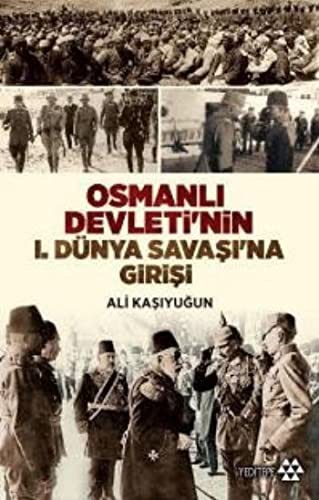 Osmanlı Devleti’nin I. Dünya Savaşı’na Girişi kitap kapağı