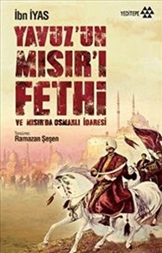 Yavuz’un Mısır’ı Fethi ve Mısır’da Osmanlı İdaresi kitap kapağı
