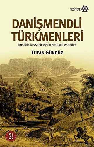 Danişmendli Türkmenleri & Kırşehir-Nevşehir-Aydın Hattında Aşiretler kitap kapağı
