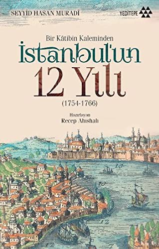 Bir Katibin Kaleminden  İstanbul’un 12 Yılı kitap kapağı