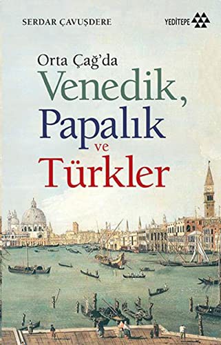 Orta Çağ'da Venedik Papalık ve Türkler kitap kapağı