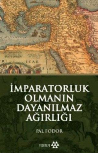 İmparatorluk Olmanın Dayanılmaz Ağırlığı kitap kapağı