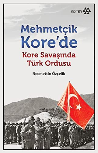 Mehmetçik Kore'de Kore Savaşında Türk Ordusu kitap kapağı