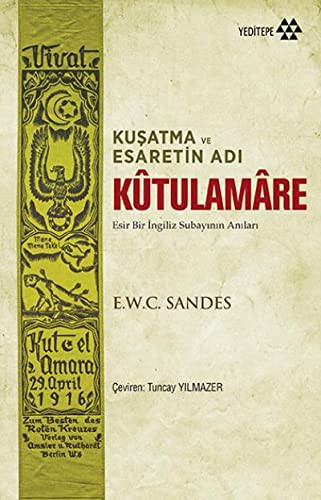 Kuşatma ve Esaretin Adı Kutulamare & Esir Bir İngiliz Subayının Anıları kitap kapağı