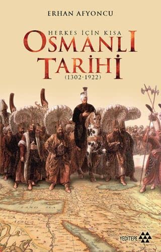 Herkes İçin Kısa Osmanlı Tarihi (1302-1922) kitap kapağı