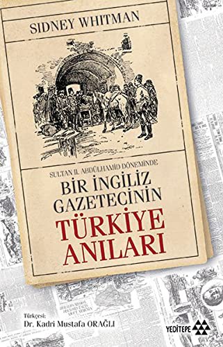 Sultan Abdülhamid Döneminde Bir İngiliz Gazetecinin Türkiye Anıları kitap kapağı