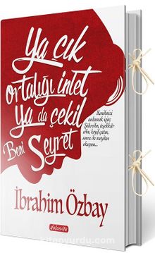 Ya Çık Ortalığı İnlet! Ya Da Çekil Beni Seyret kitap kapağı