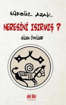 Neresini Isırmış? & Gülen Öyküler kitap kapağı