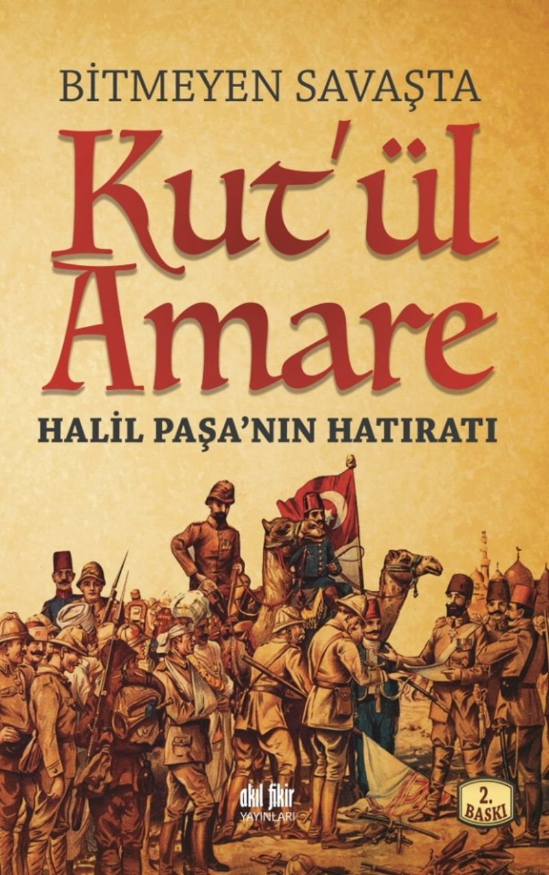 Bitmeyen Savaşta Kut'ül Amare Halil Paşanın Hatıratı kitap kapağı