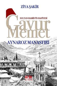 Gavur Memet Aynaroz Manastırı kitap kapağı