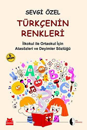 Türkçenin Renkleri & İlköğretim için Atasözleri ve Deyimler Sözlüğü kitap kapağı
