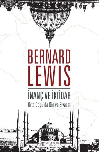 İnanç ve İktidar Orta Doğu'da Din ve Siyaset kitap kapağı