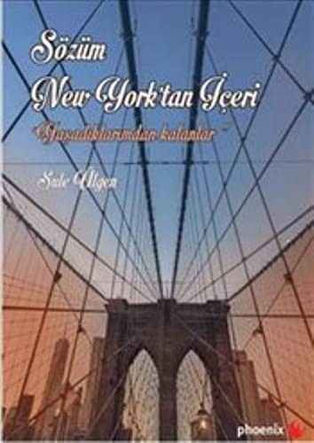 Sözüm New York’tan İçeri & Yaşadıklarımdan Kalanlar kitap kapağı