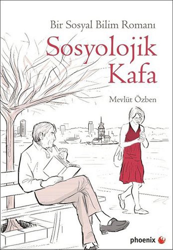 Sosyolojik Kafa & Bir Sosyal Bilim Romanı kitap kapağı