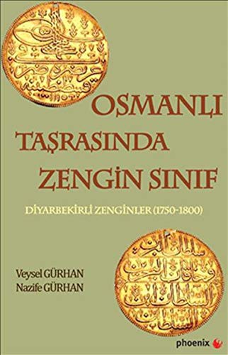 Osmanlı Taşrasında Zengin Sınıf & Diyarbekirli Zenginler (1750-1800) kitap kapağı