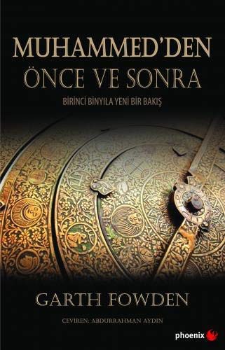 Muhammed'den Önce ve Sonra & Birinci Binyıla Yeni Bir Bakış kitap kapağı