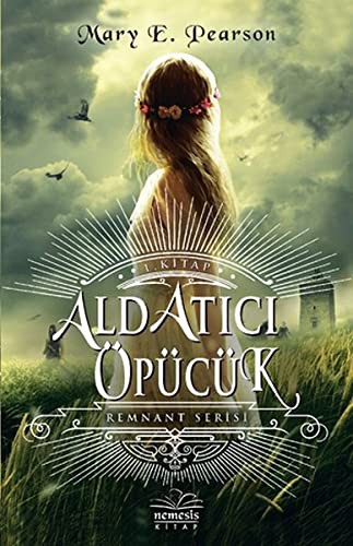 Aldatıcı Öpücük / Remnant Serisi (1. Kitap Ciltli) kitap kapağı