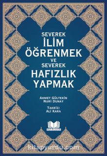 Severek İlim Öğrenmek ve Severek Hafızlık Yapmak kitap kapağı