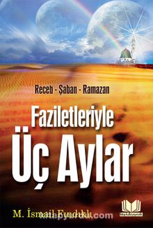Faziletleriyle Üç Aylar Recep-Şaban-Ramazan kitap kapağı