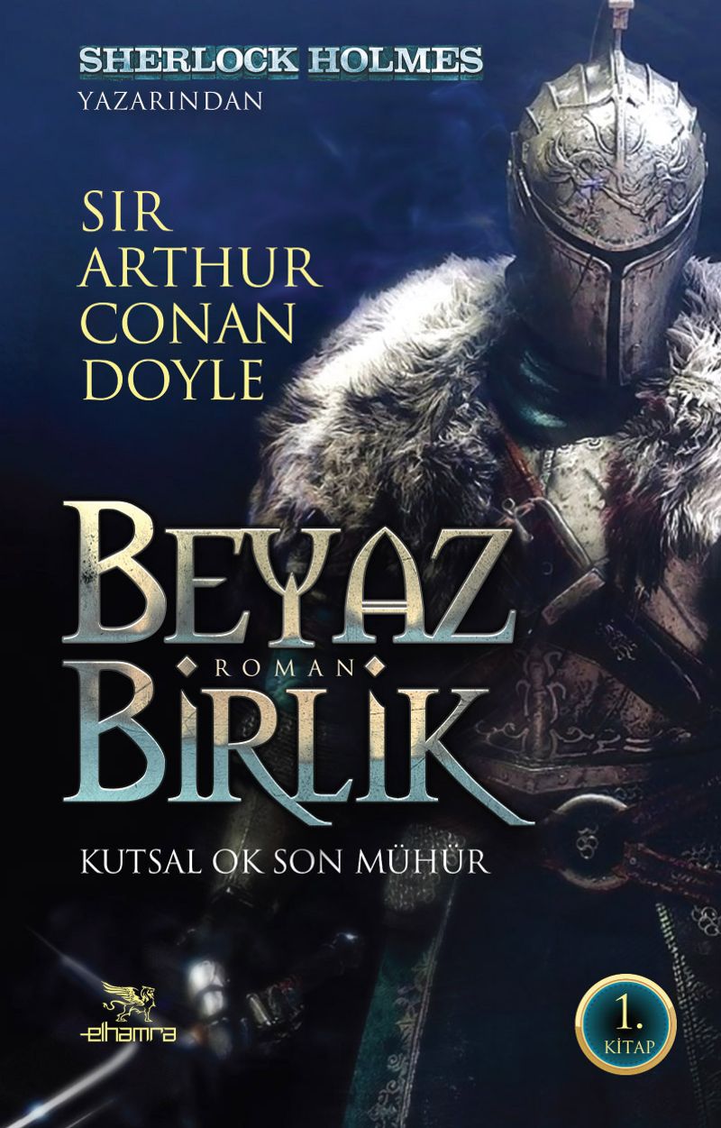 Beyaz Birlik 1. Kitap / Kutsal Ok Son Mühür kitap kapağı