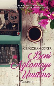 Beni Ağlamayı Unutma kitap kapağı