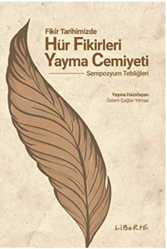 Fikir Tarihimizde Hür Fikirleri Yayma Cemiyeti Sempozyum Tebliğleri kitap kapağı