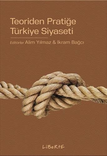 Teoriden Pratiğe Türkiye Siyaseti kitap kapağı