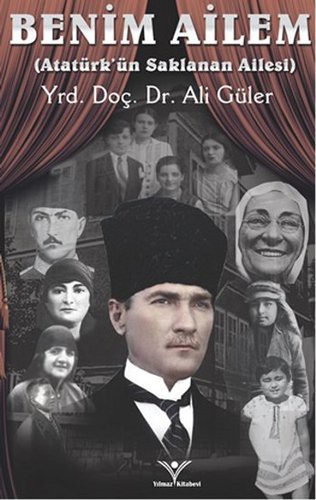 Benim Ailem & Atatürk’ün Saklanan Ailesi kitap kapağı