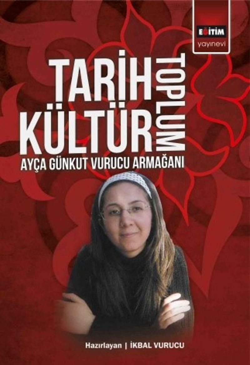Tarih Kültür Toplum Ayça Günkut Vurucu Armağanı kitap kapağı