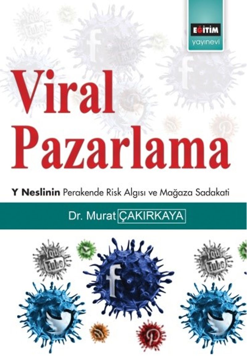 Viral Pazarlama Y Neslinin Perakende Risk Algısı ve Mağaza Sadakati kitap kapağı