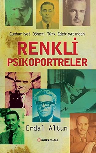 Cumhuriyet Dönemi Türk Edebiyatından Renkli Psikoportreler kitap kapağı