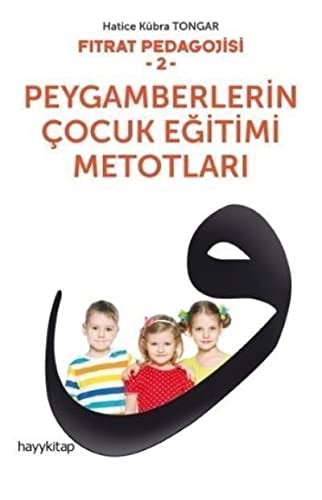 Fıtrat Pedagojisi 2 & Peygamberlerin Çocuk Eğitimi Metotları kitap kapağı