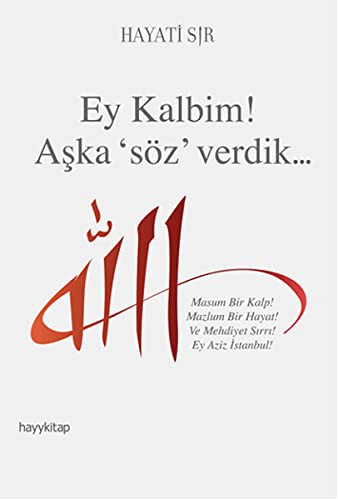 Ey Kalbim! Aşka Söz Verdik kitap kapağı