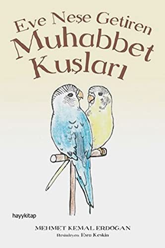 Eve Neşe Getiren Muhabbet Kuşları kitap kapağı