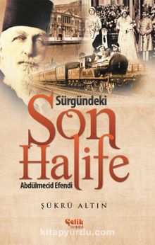 Sürgündeki Son Halife Abdülmecid Efendi kitap kapağı