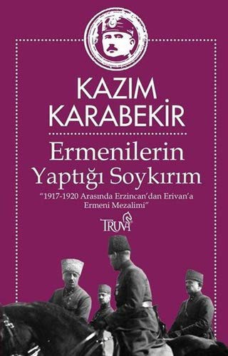 Ermenilerin Yaptığı Soykırım & 1917-1920 Arasında Erzincan’dan Erivan’a Ermeni Mezalimi kitap kapağı