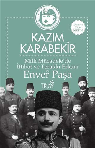 Milli Mücadele’de İttihat ve Terakki Erkanı ve Enver Paşa kitap kapağı