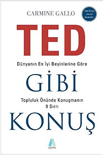 TED Gibi Konuş & Dünyanın En İyi Beyinlerine Göre Topluluk Önünde Konuşmanın 9 Sırrı kitap kapağı
