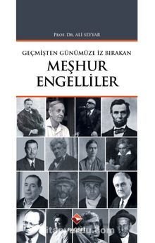 Geçmişten Günümüze İz Bırakan Meşhur Engelliler kitap kapağı