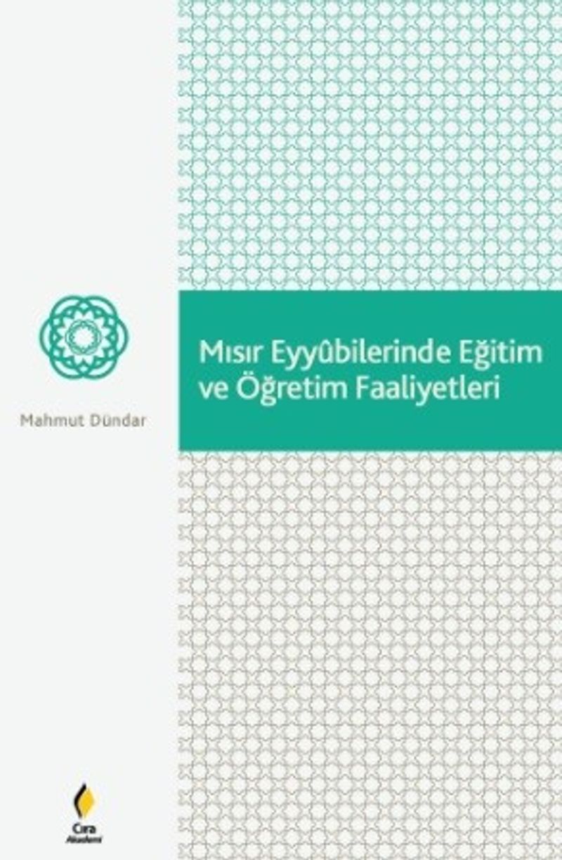 Mısır Eyyubilerinde Eğitim ve Öğretim Faaliyetleri kitap kapağı