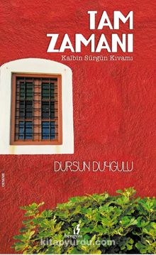 Tam Zamanı & Kalbin Sürgün Kıvamı kitap kapağı
