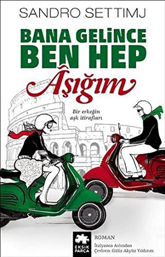Bana Gelince Ben Hep Aşığım kitap kapağı