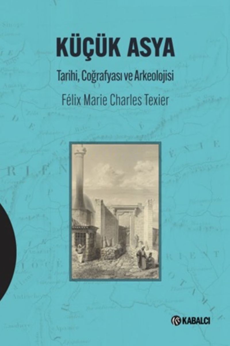 Küçük Asya Tarihi,Coğrafyası ve Arkeolojisi kitap kapağı