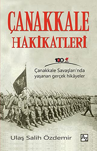 Çanakkale Hakikatleri & Çanakkale Savaşları’nda Yaşanan Gerçek Hikayeler kitap kapağı