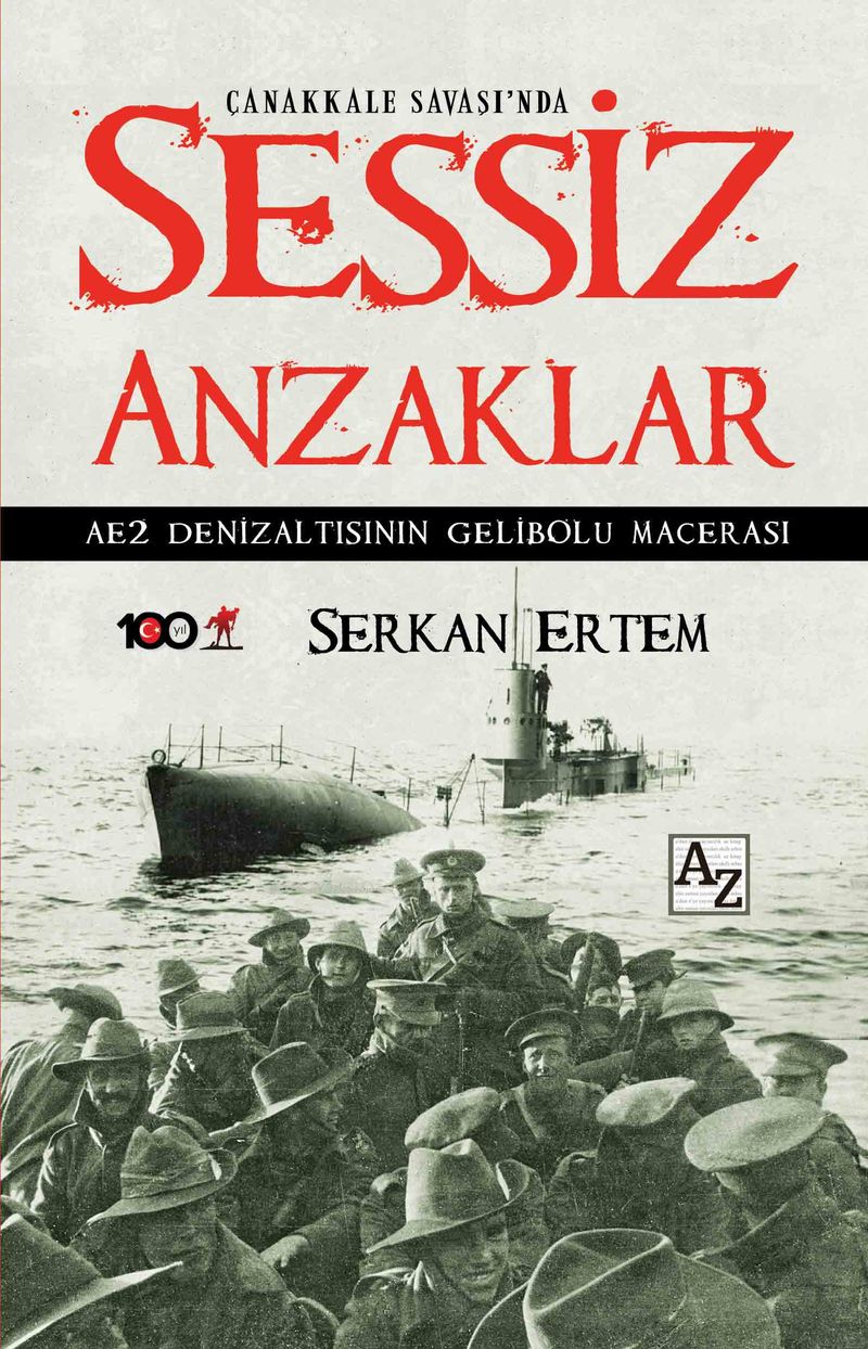 Çanakkale Savaşı'nda Sessiz Anzaklar AE2 Denizaltısının Gelibolu Macerası kitap kapağı