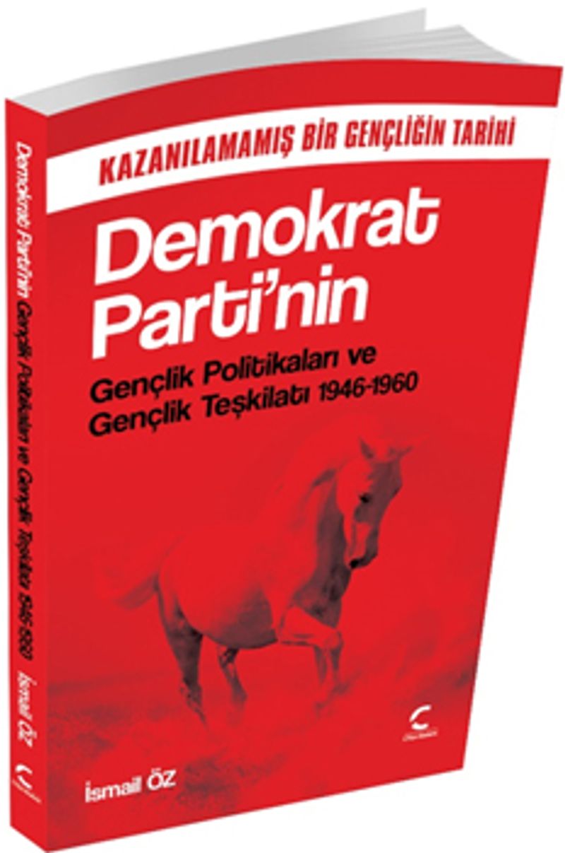 Demokrat Parti’nin Gençlik Politikaları ve Gençlik Teşkilatı (1946-1960) & Kazanılamamış Bir Gençliğin Tarihi kitap kapağı